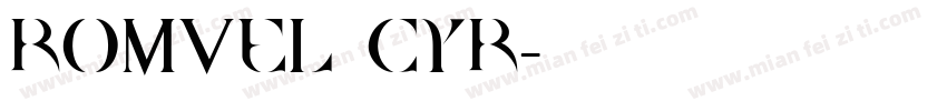 Romvel Cyr字体转换